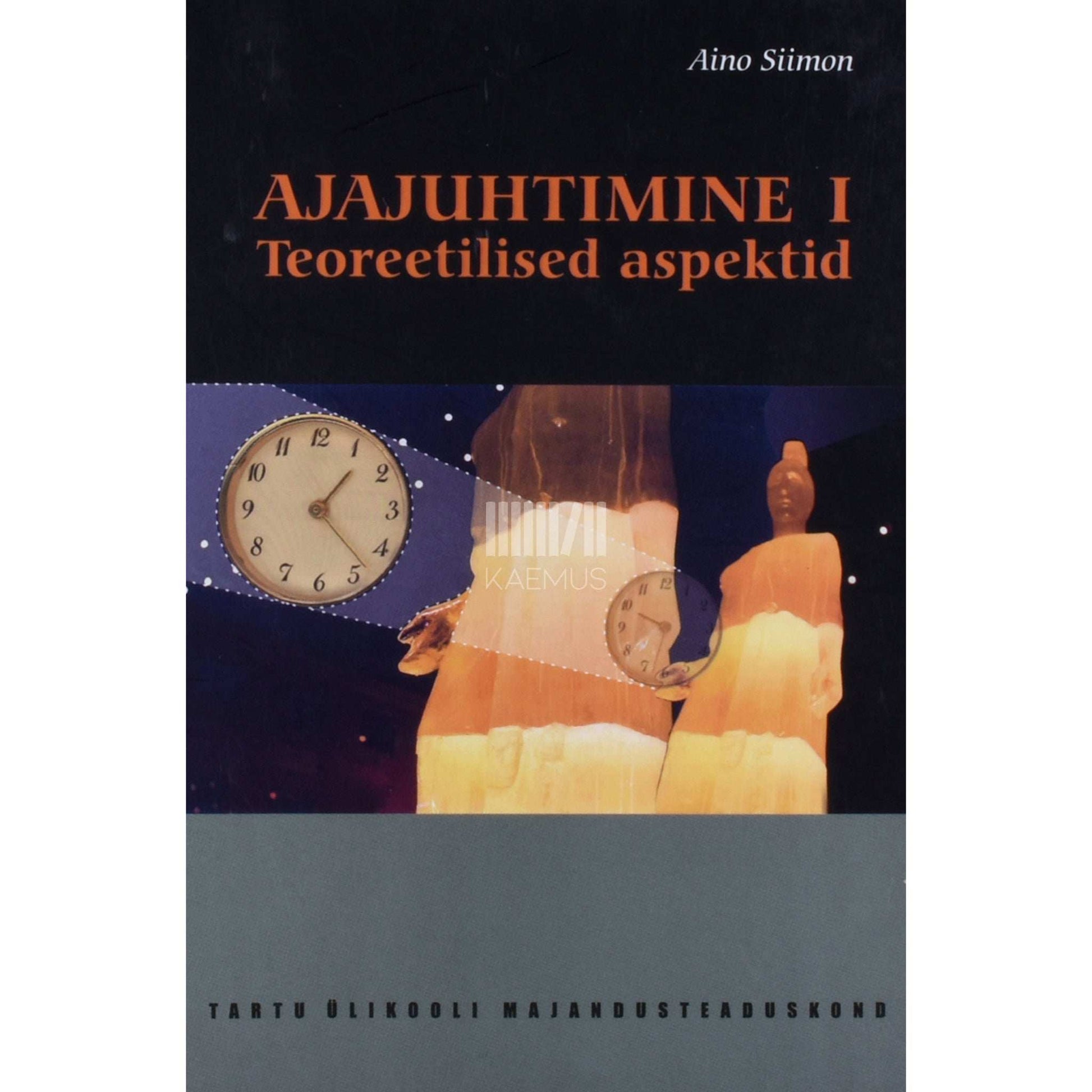 Aino Siimon - Ajajuhtimine. Teoreetilised aspektid 1. osa