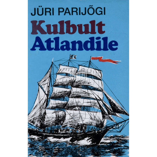 Jüri Parijõgi - Kulbult Atlandile