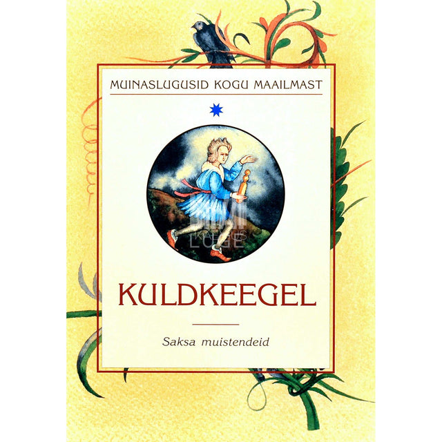 Ludwig Bechstein - Kuldkeegel. Valik saksa muistendeid