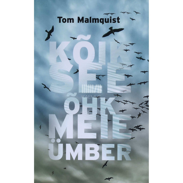 Tom Malmquist - Kõik see õhk meie ümber