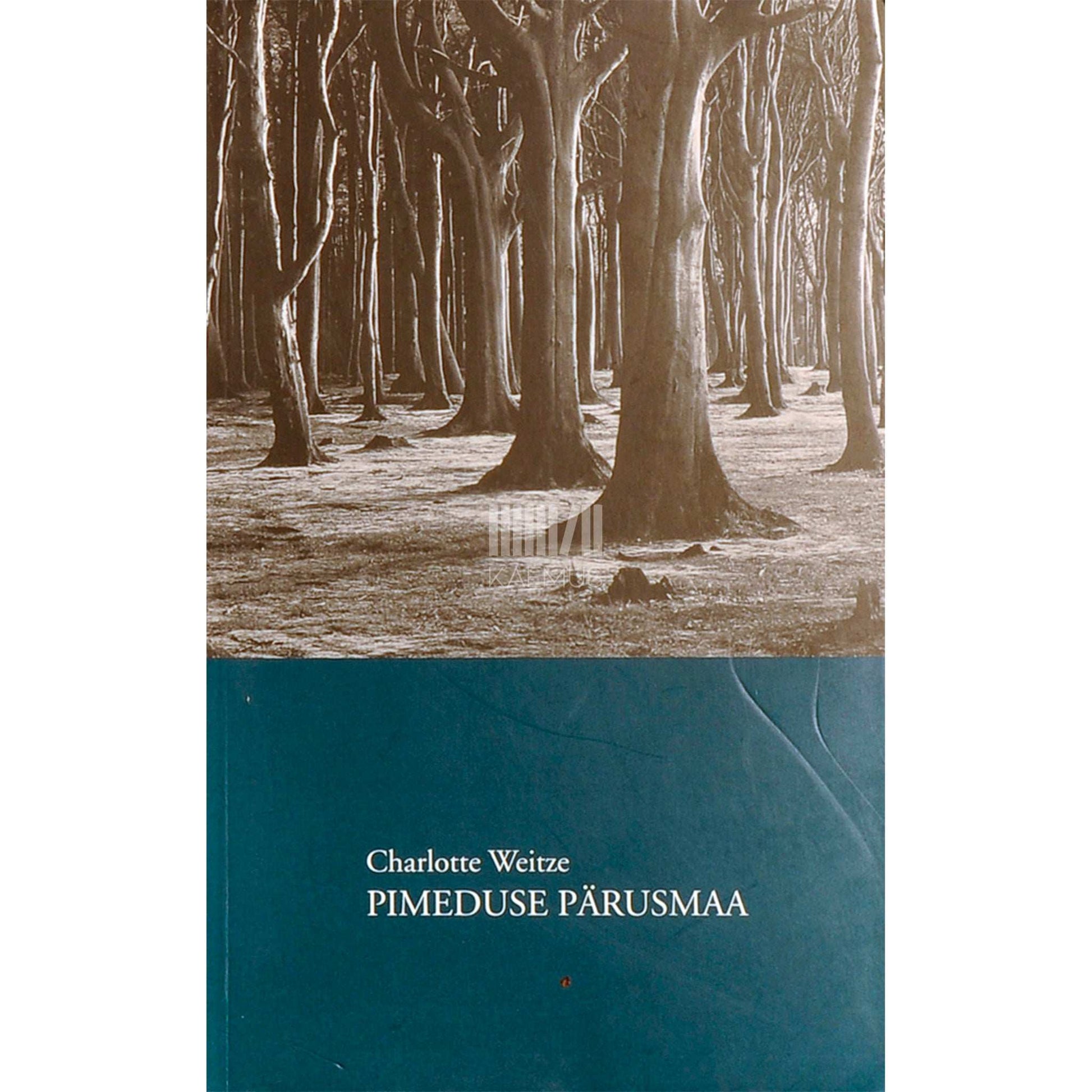 Charlotte Weitze - Pimeduse pärusmaa