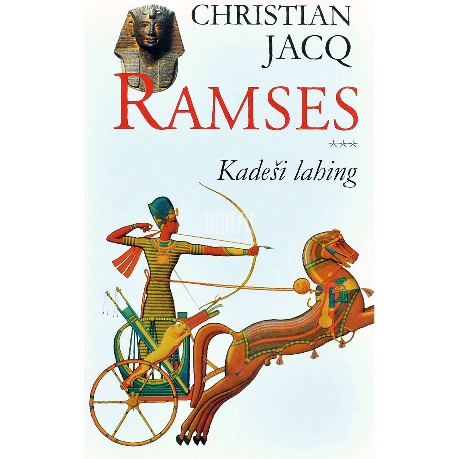 Christian Jacq - Ramses. Kadeši lahing 3. osa