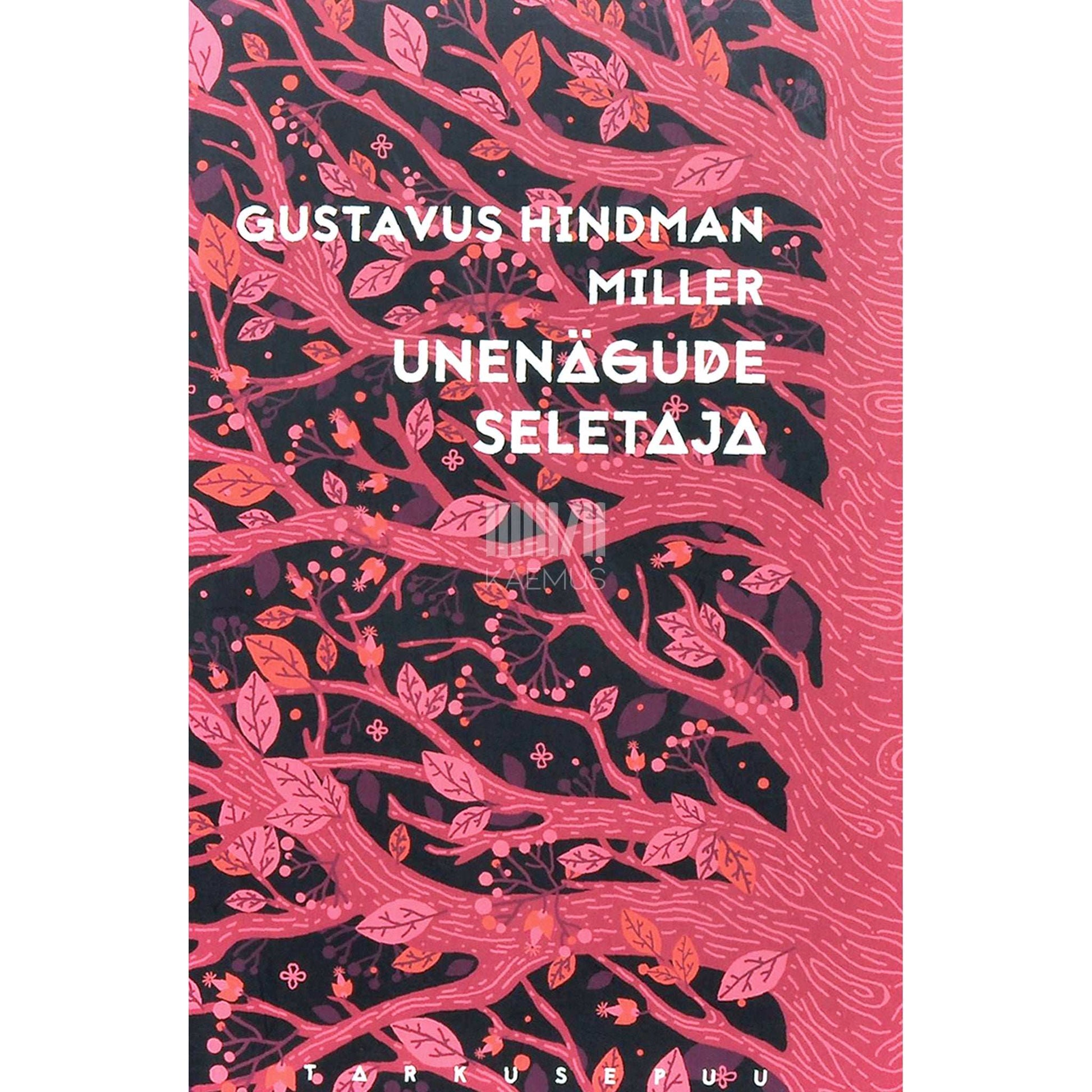 Gustavus Hindman Miller - Unenägude seletaja