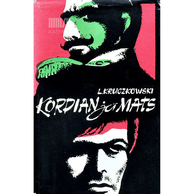 Leon Kruczkowski - Kordian ja mats. Ajaloolis-sotsiaalne romaan