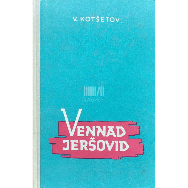 Vsevolod Kotšetov - Vennad Jeršovid