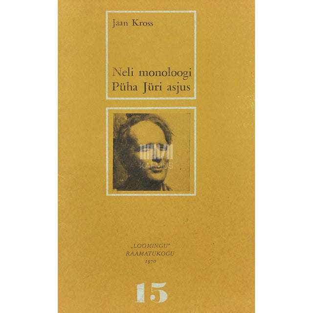 Jaan Kross - Neli monoloogi Püha Jüri asjus