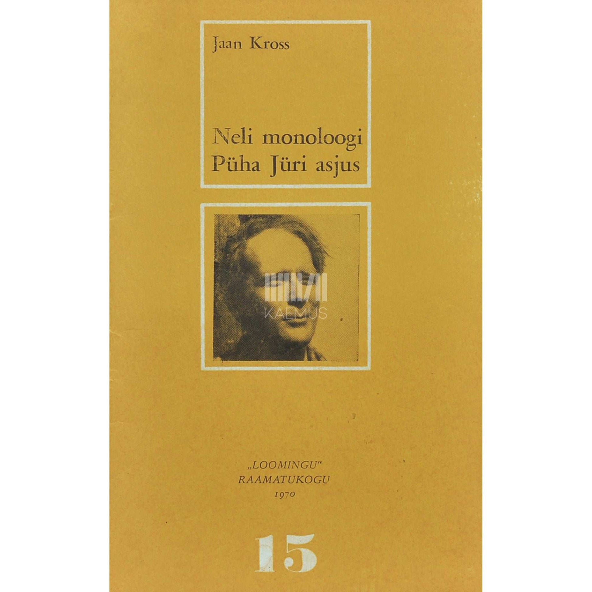 Jaan Kross - Neli monoloogi Püha Jüri asjus