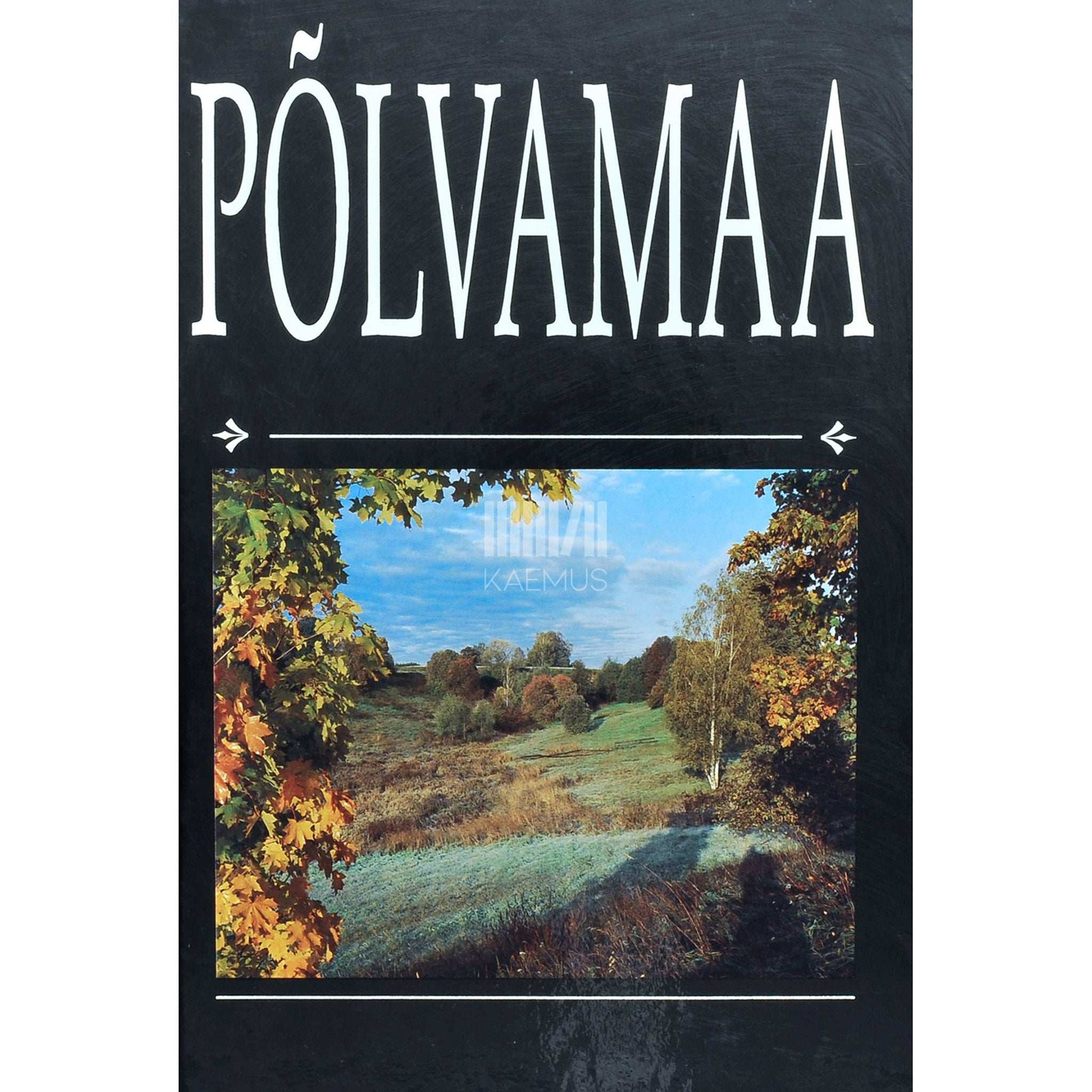 Ilmar Vananurm - Põlvamaa. Fotoalbum