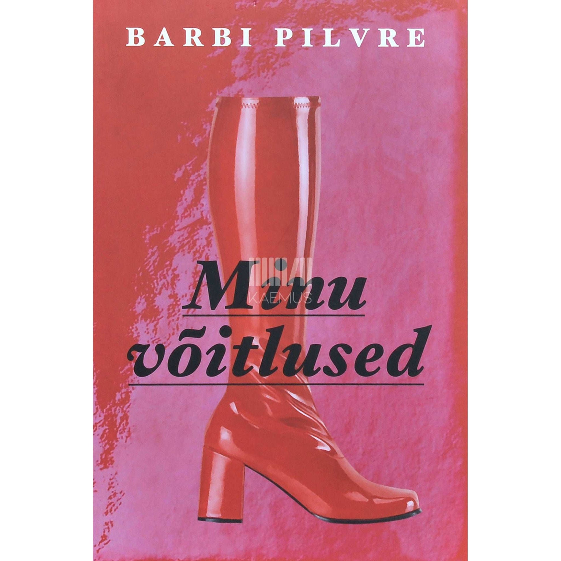 Barbi Pilvre - Minu võitlused
