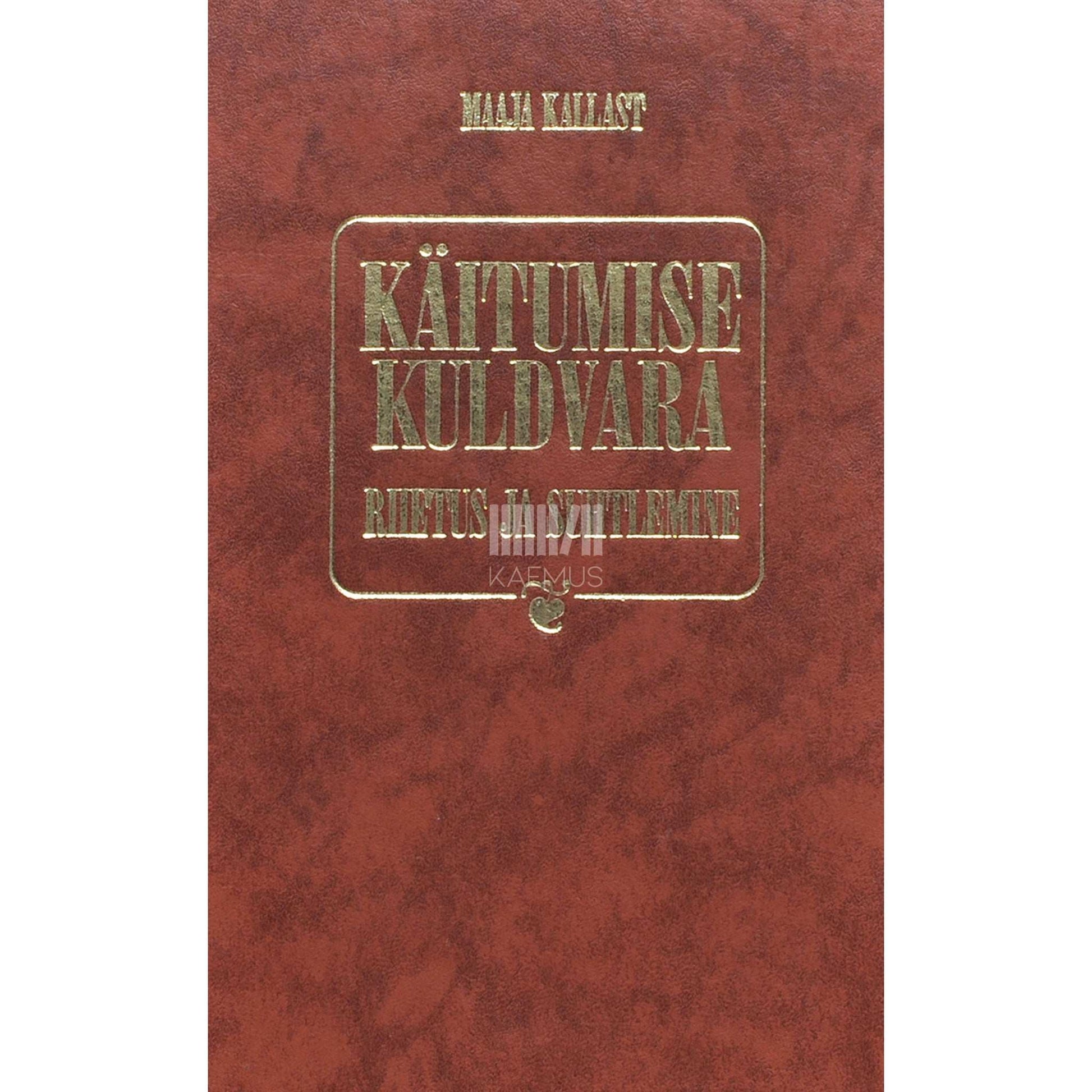 Maaja Kallast - Käitumise kuldvara. Riietus ja suhtlemine