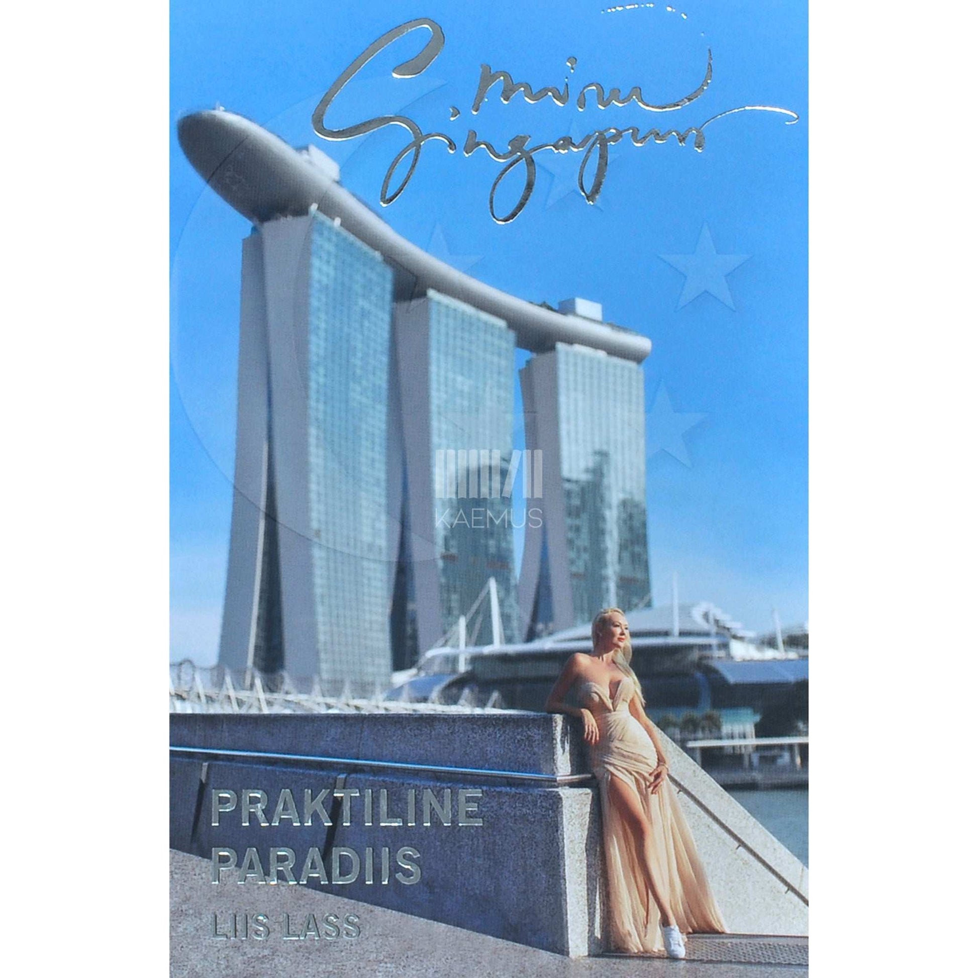Liis Lass - Minu Singapur. Praktiline paradiis