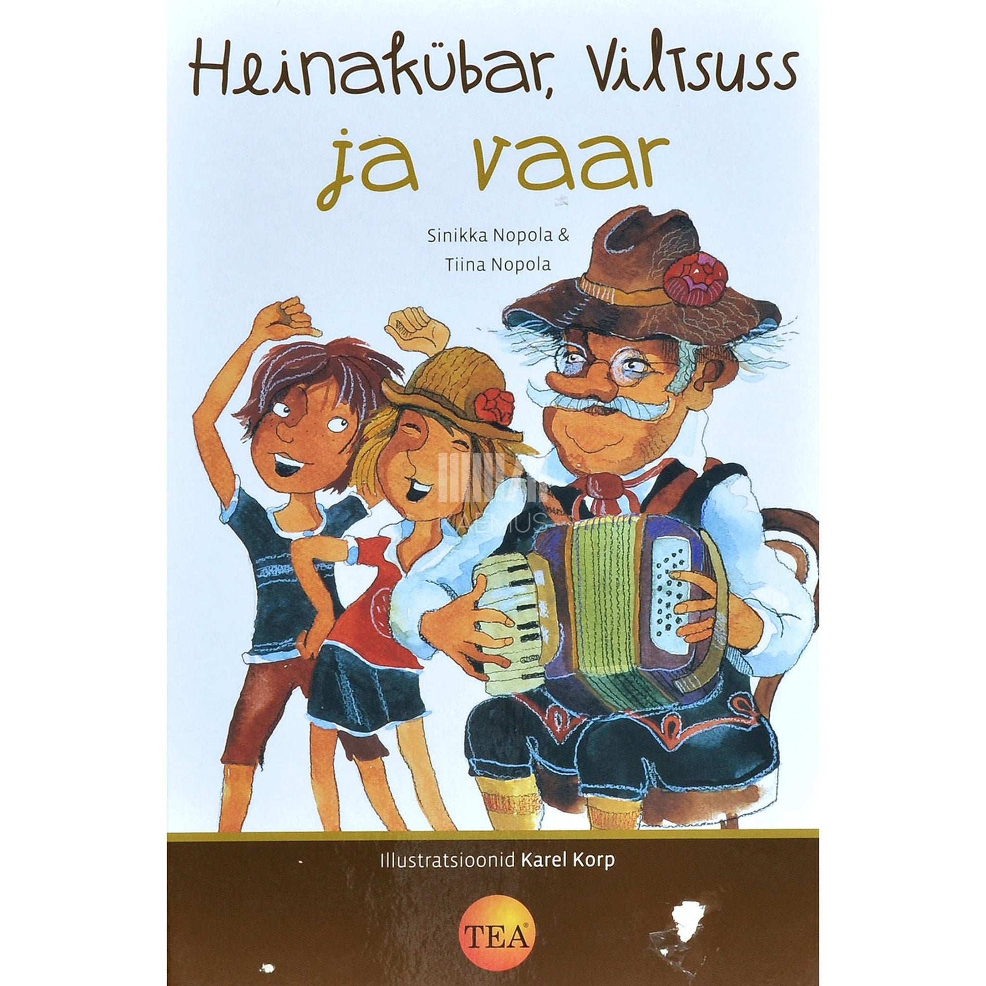 Sinikka Nopola, Tiina Nopola - Heinakübar, Viltsuss ja vaar
