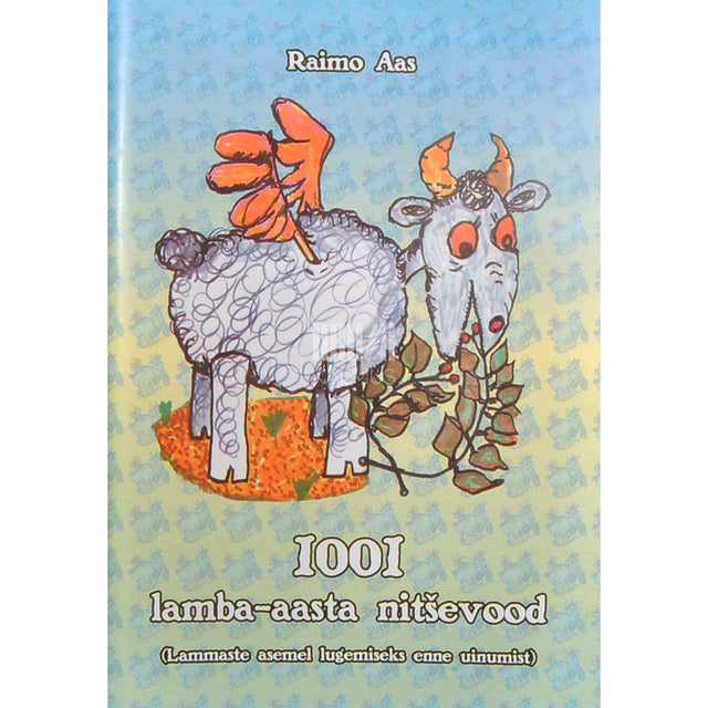 Raimo Aas - 1001 lamba-aasta nitševood. Lammaste asemel lugemiseks enne uinumist