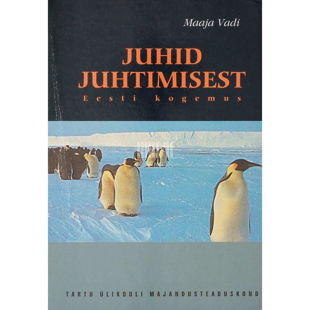 Maaja Vadi - Juhid juhtimisest: Eesti kogemus