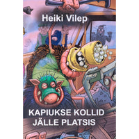 Heiki Vilep Kapiukse kollid jälle platsis