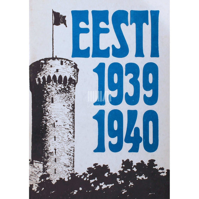 Olaf Kuuli - Eesti 1939-1940. Fakte, probleeme, meenutusi