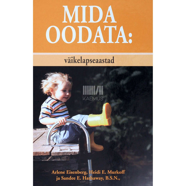 ... - Mida oodata. Väikelapseaastad