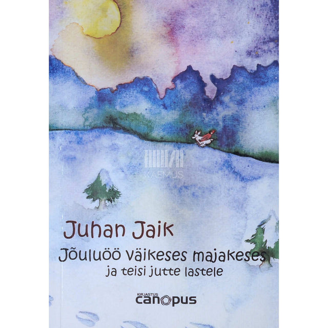 Juhan Jaik - Jõuluöö väikeses majakeses ja teisi jutte lastele
