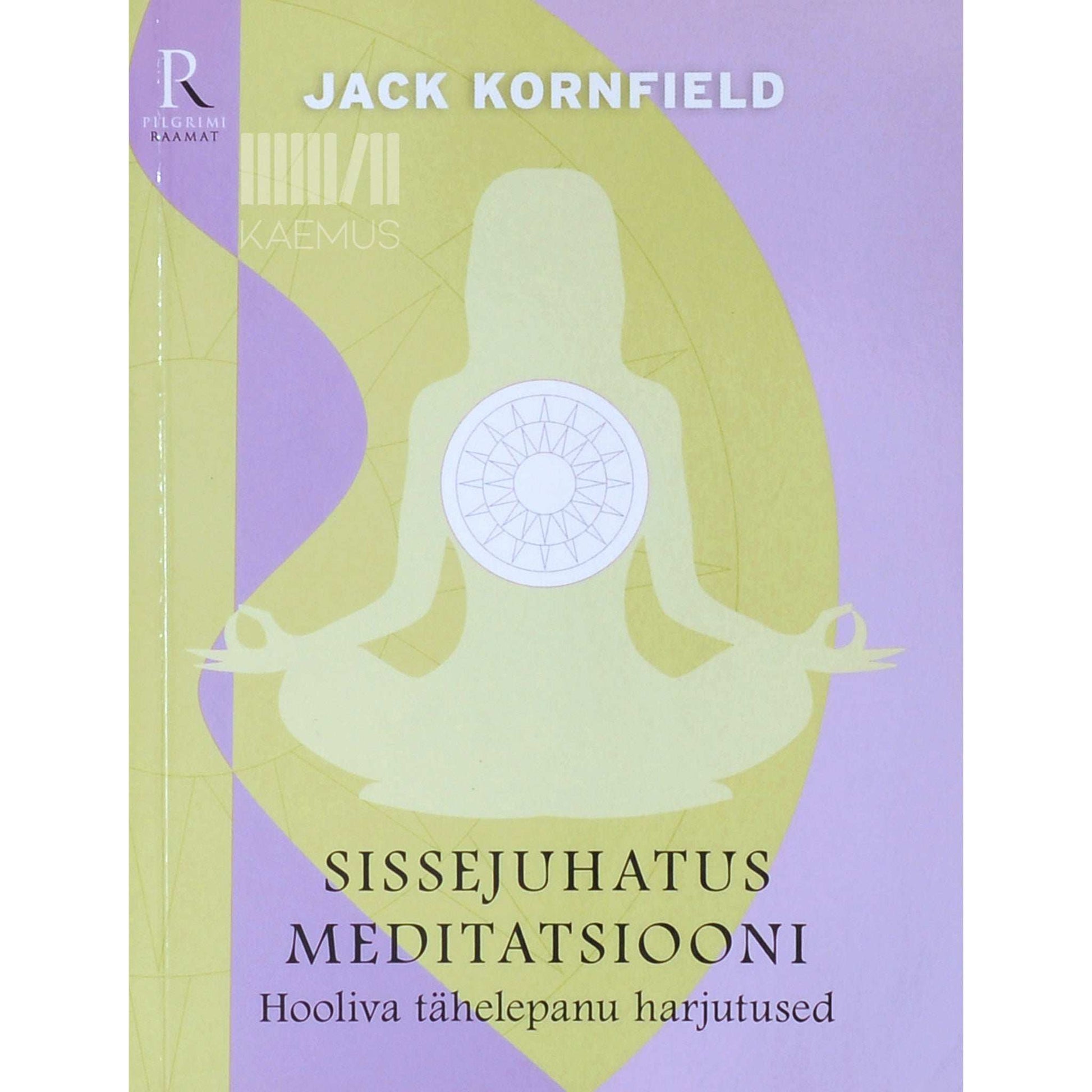 Jack Kornfield - Sissejuhatus meditatsiooni. Hooliva tähelepanu harjutused