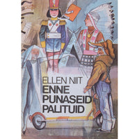 Ellen Niit Enne punaseid palituid. Mõned koguklassinäidendid lastele. Keskmisele koolieale