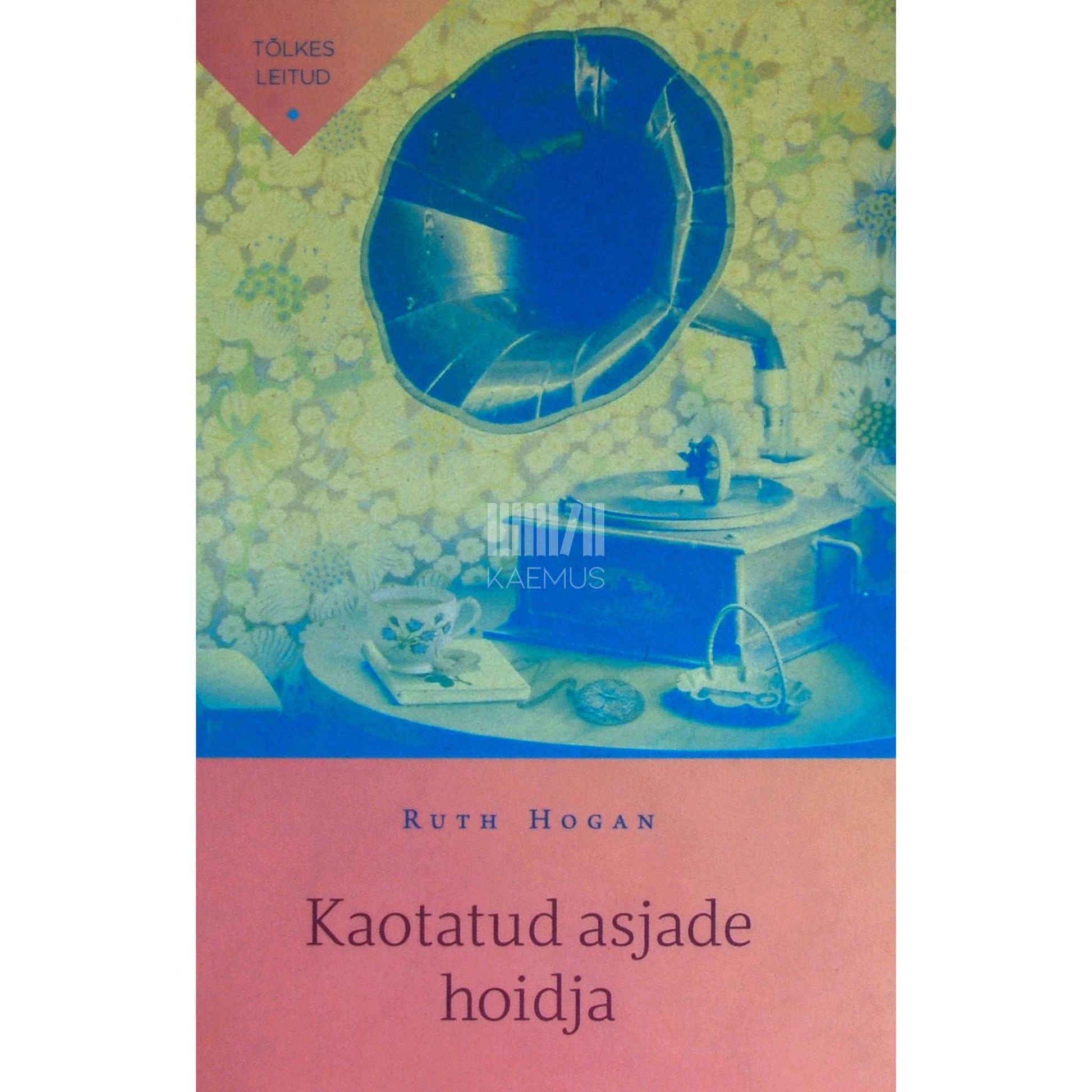 Ruth Hogan - Kaotatud asjade hoidja