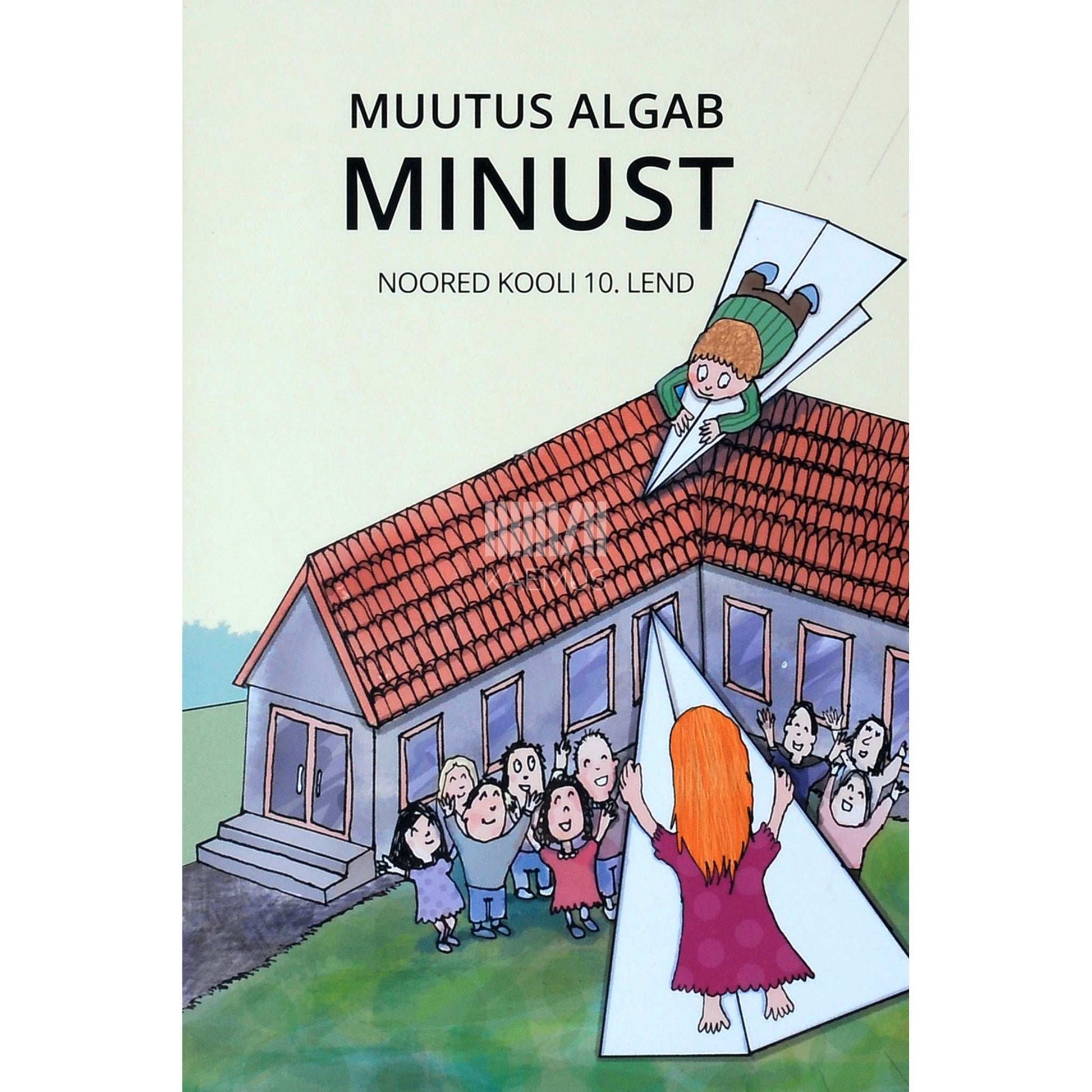 ... - Muutus algab minust. Noored kooli 10. Lend