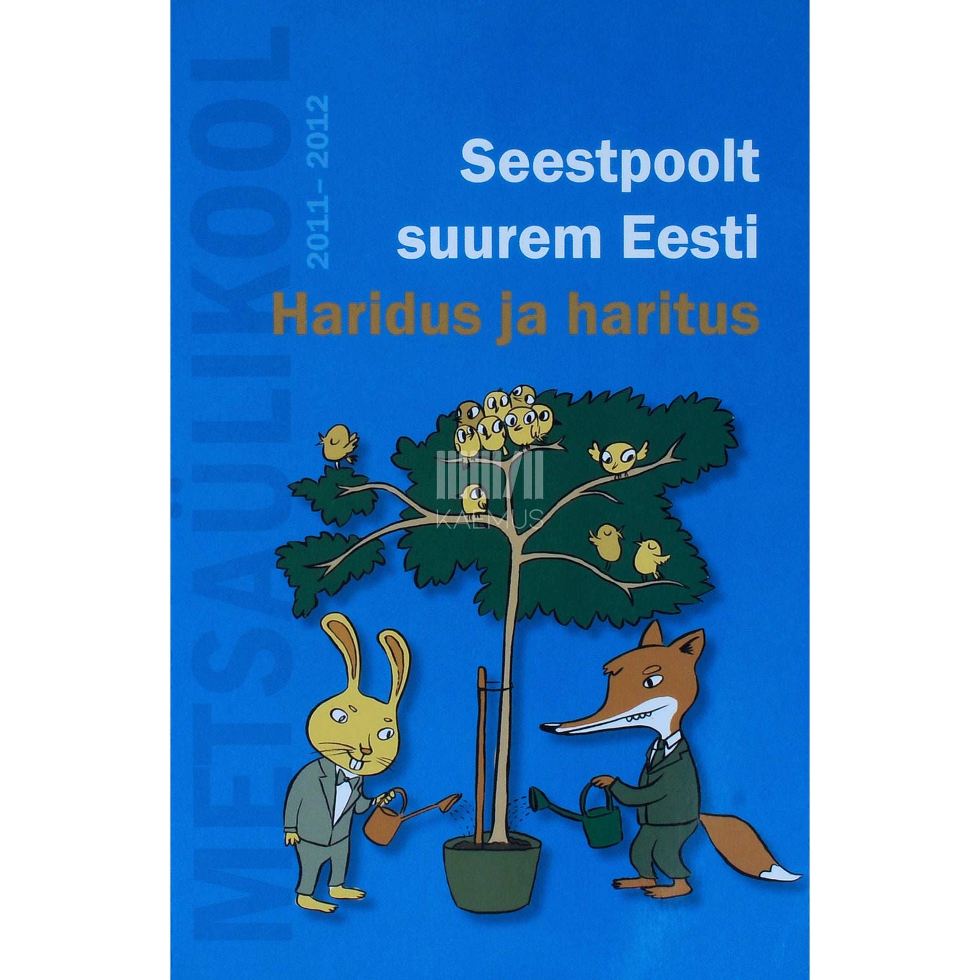 ... - Seestpoolt suurem Eesti. Haridus ja haritus