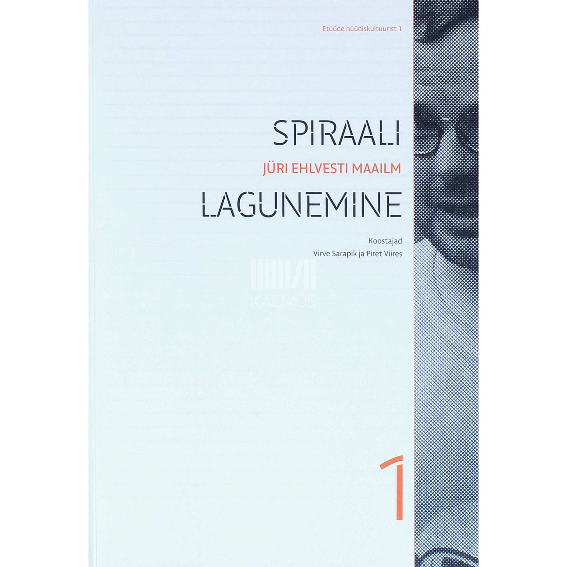 ... - Spiraali lagunemine. Jüri Ehlvesti maailm