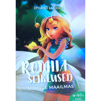 Ingrid Loddes Romiia seiklused mirride maailmas