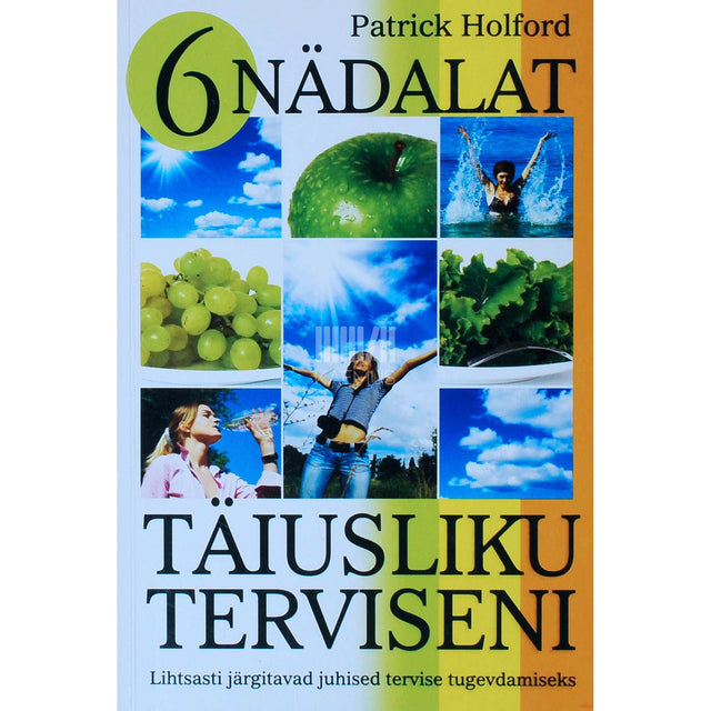Patrick Holford - 6 nädalat täiusliku terviseni