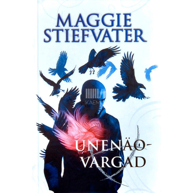 Maggie Stiefvater - Unenäovargad 2. osa