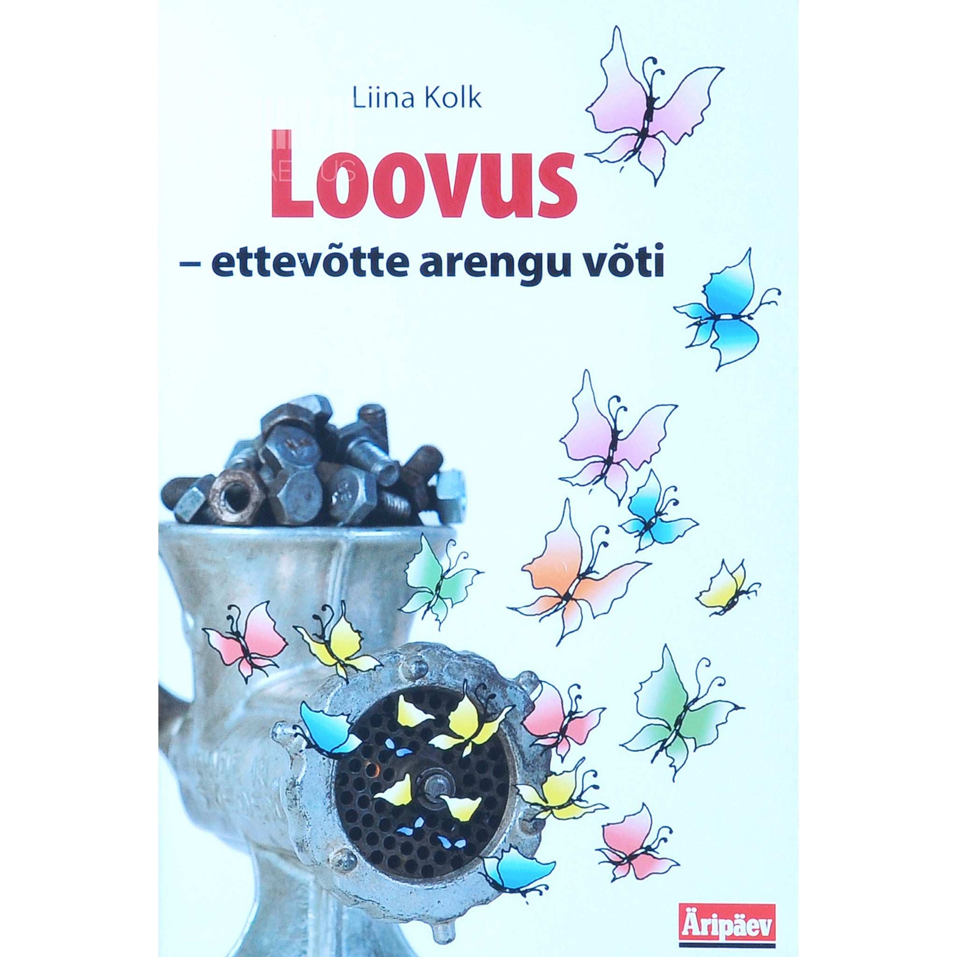 Liina Kolk - Loovus - ettevõtte arengu võti