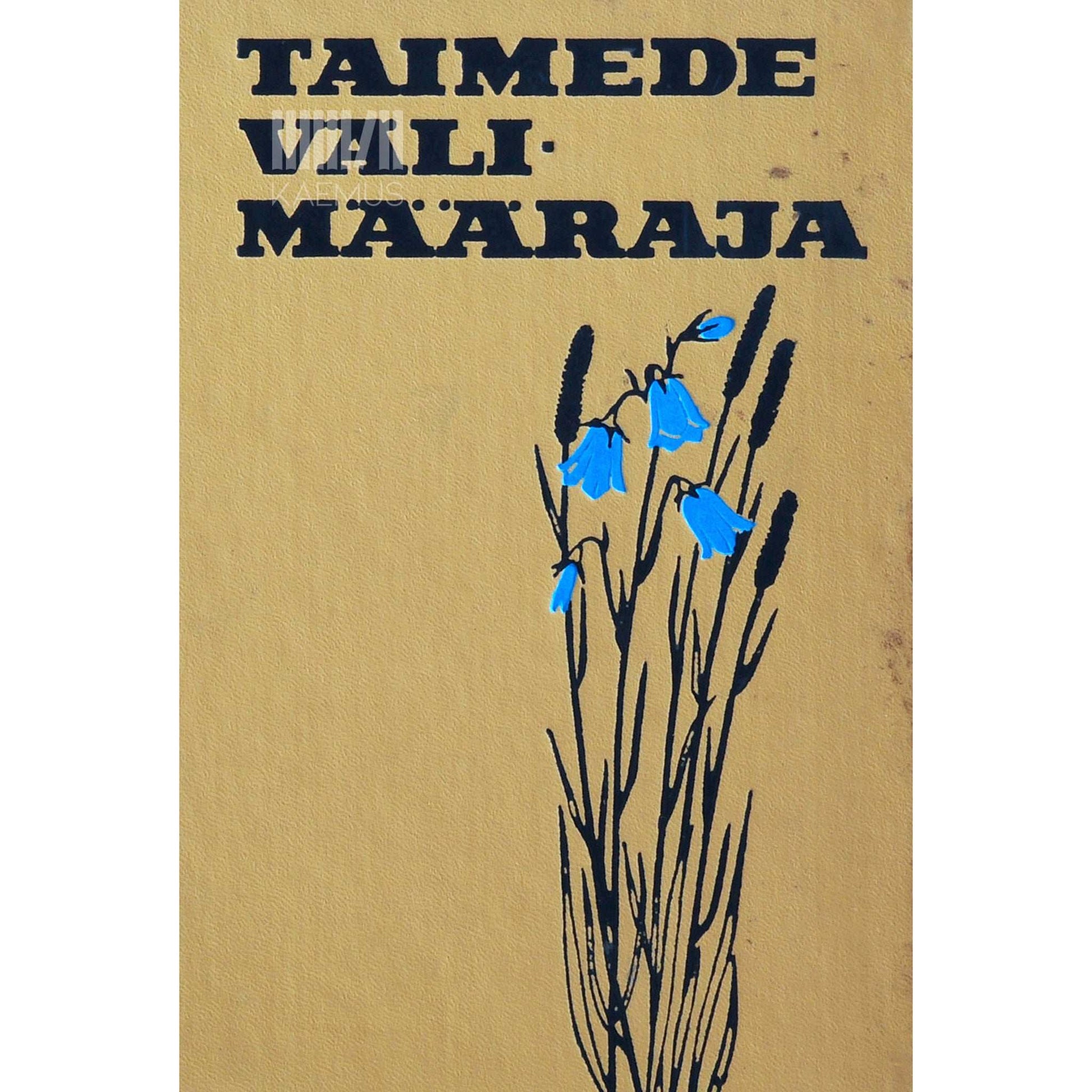 ... - Taimede välimääraja. Käsiraamat kõrgemate taimede tundmaõppimiseks