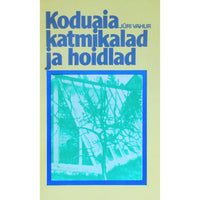 Jüri Vahur Koduaia katmikalad ja hoidlad