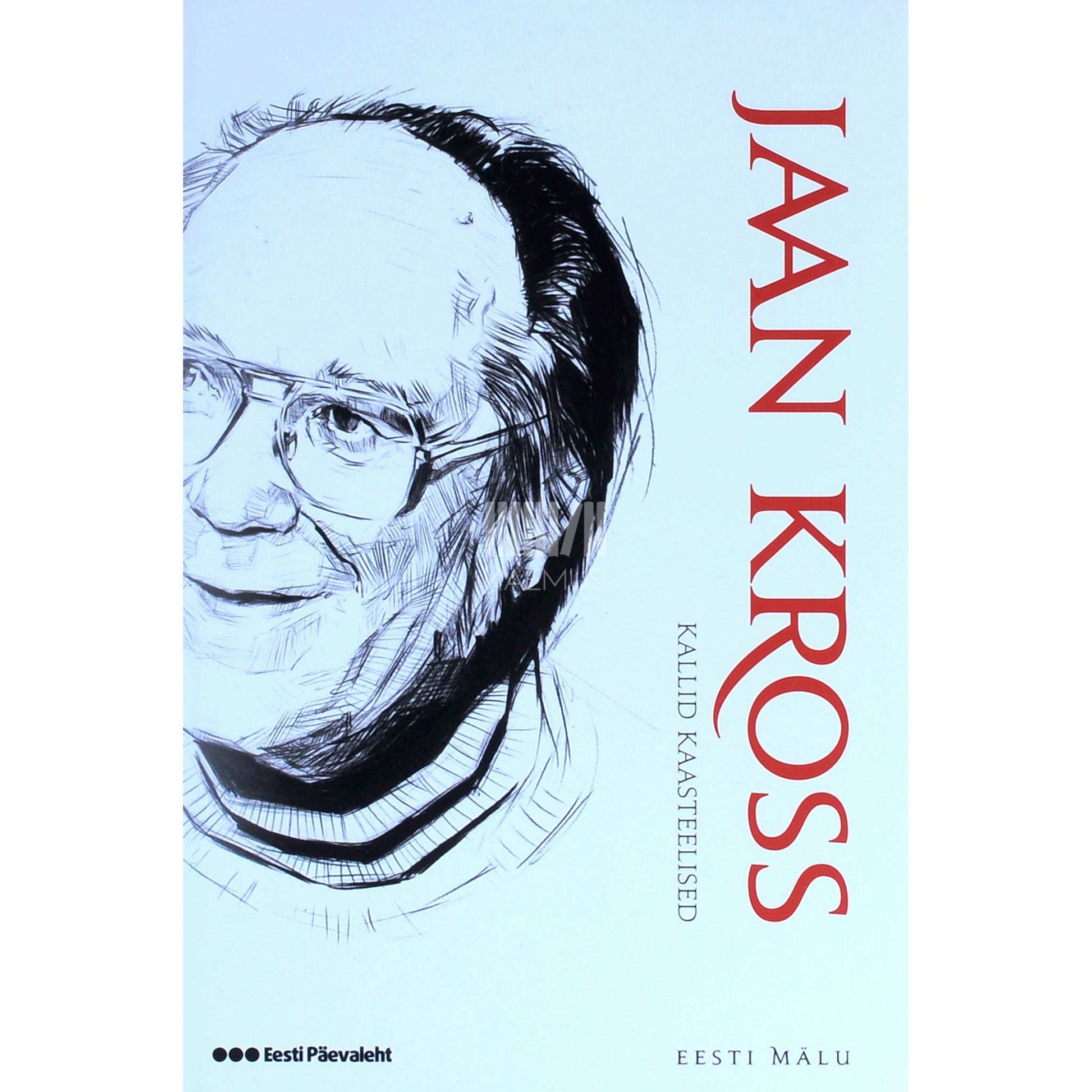 Jaan Kross - Kallid kaasteelised 1. osa