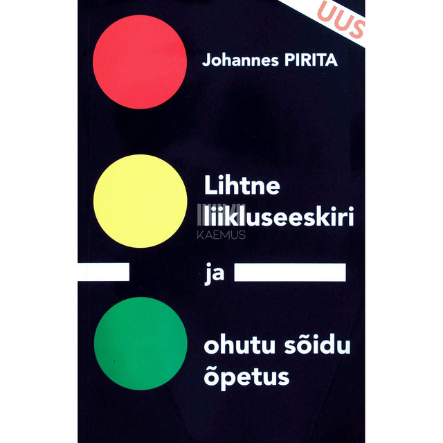 Johannes Pirita - Lihtne liikluseeskiri ja ohutu sõidu õpetus