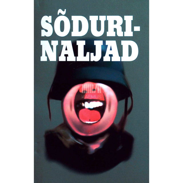 ... - Sõdurinaljad
