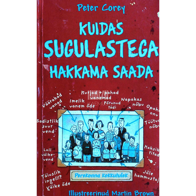 Peter Corey - Kuidas sugulastega hakkama saada