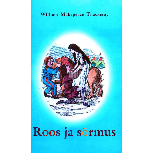 William Makepeace Thackeray - Roos ja sõrmus
