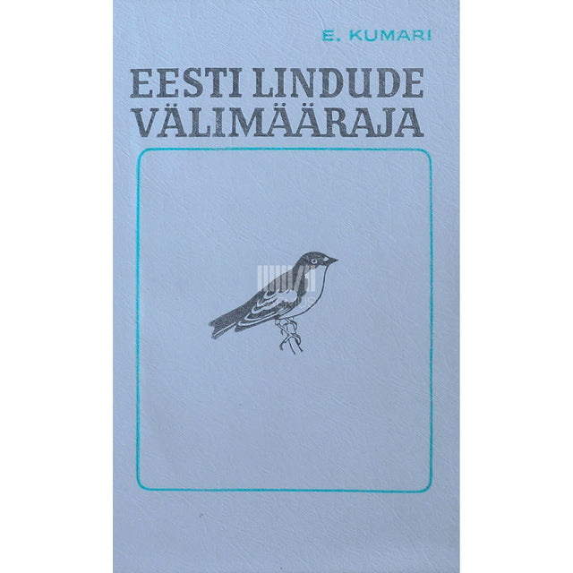 Eerik Kumari - Eesti lindude välimääraja
