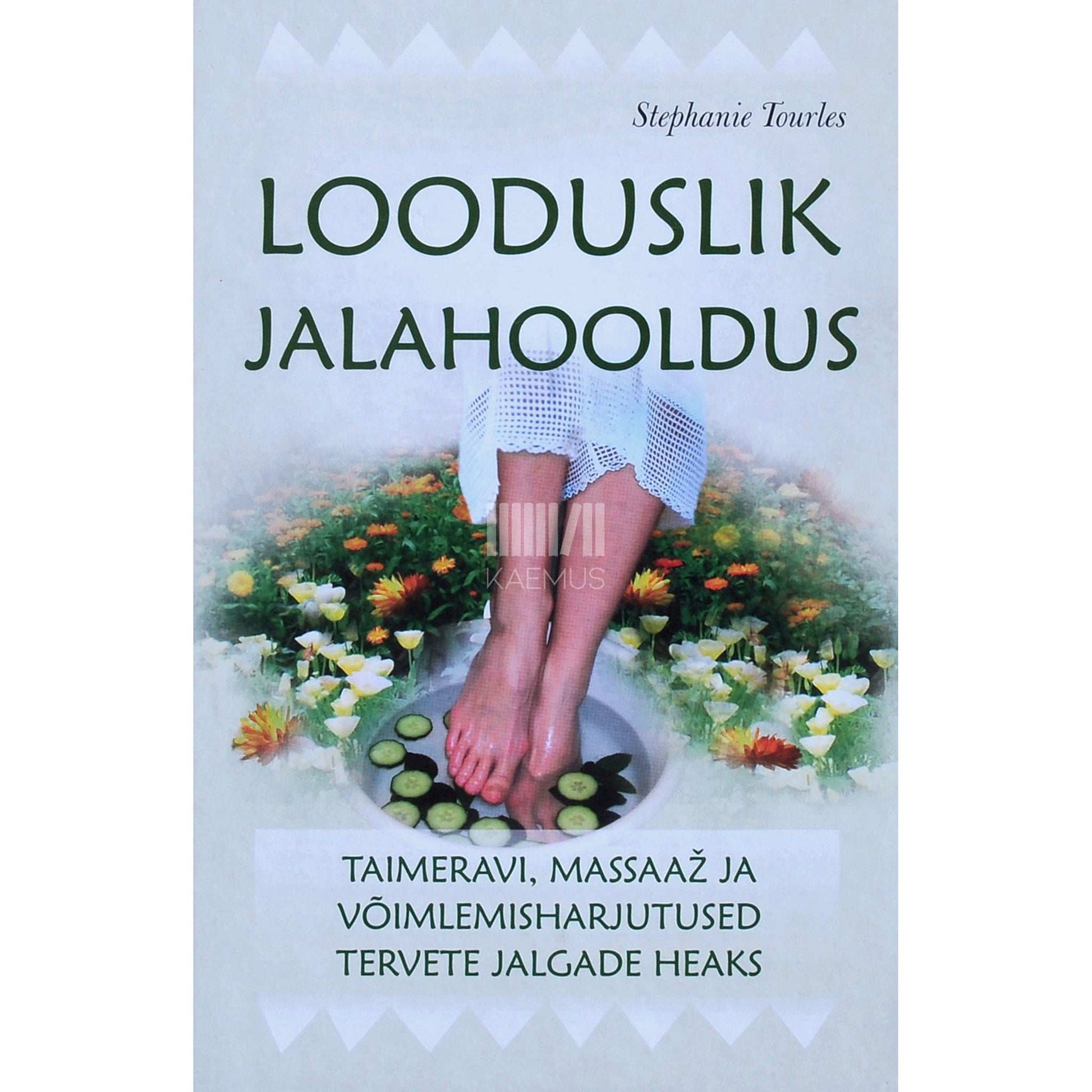 Stephanie Tourles - Looduslik jalahooldus
