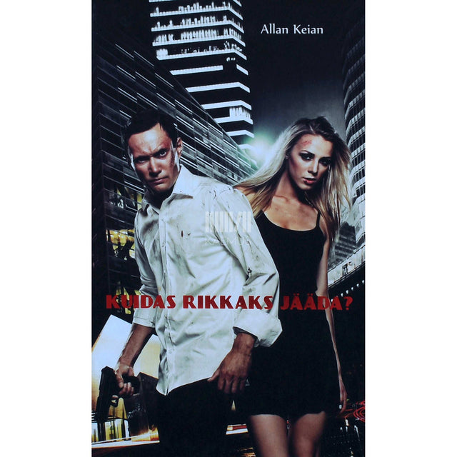 Allan Keian - Kuidas rikkaks jääda?
