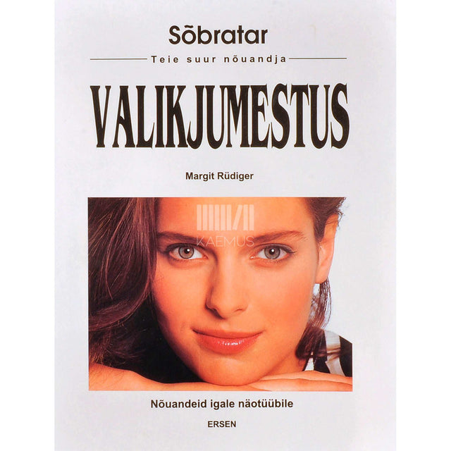 Margit Rüdiger - Valikjumestus. Spetsialisti nõuandeid igale näotüübile