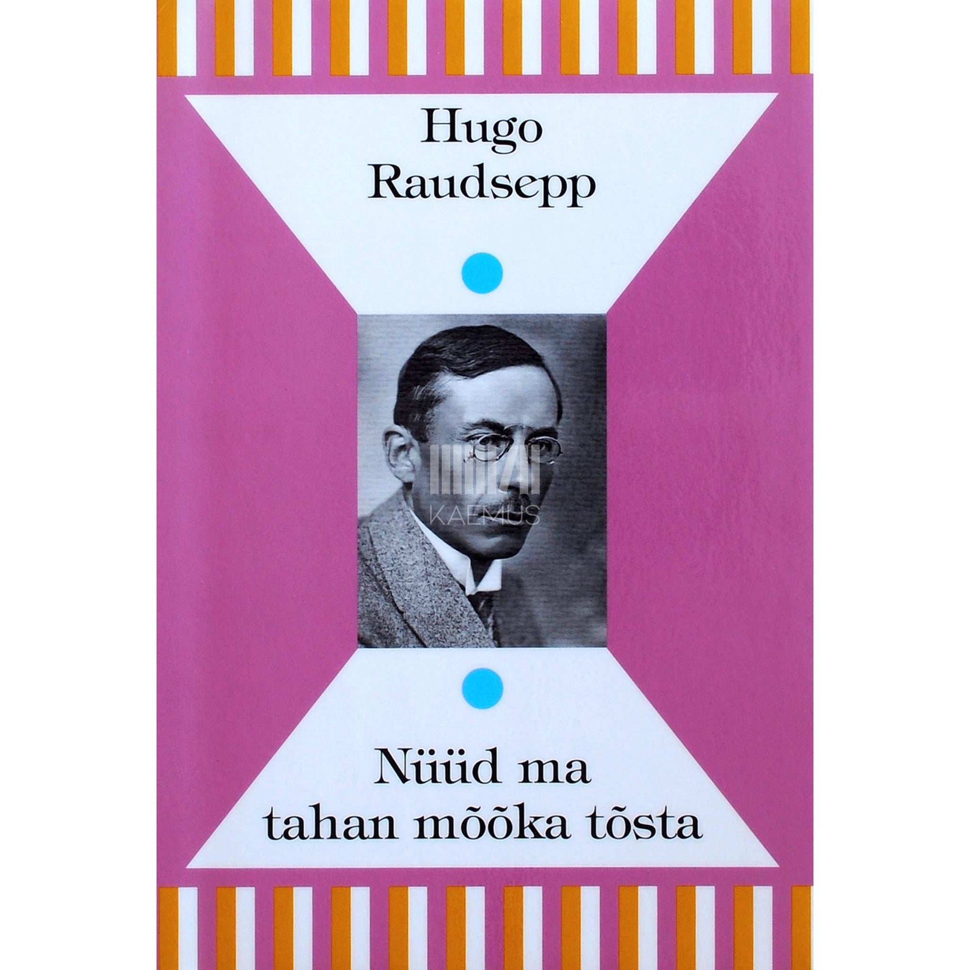 Hugo Raudsepp - Nüüd ma tahan mõõka tõsta