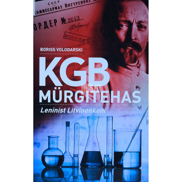 Boriss Volodarski - KGB mürgitehas. Leninist Litvinenkoni
