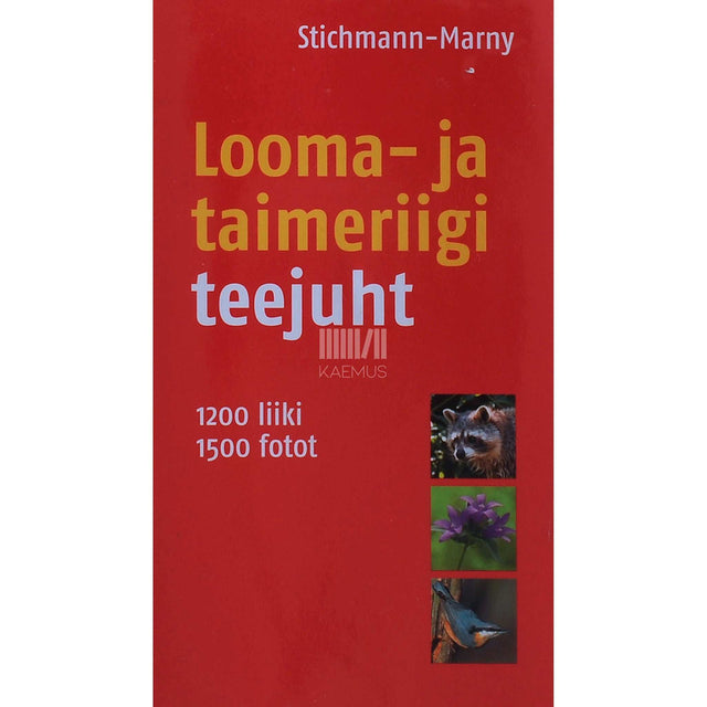 ... - Looma- ja taimeriigi teejuht