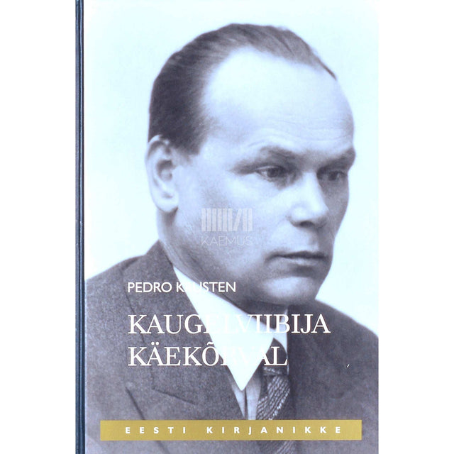 Pedro Krusten - Kaugelviibija käekõrval. Mälestusi Henrik Visnapuust paguluses
