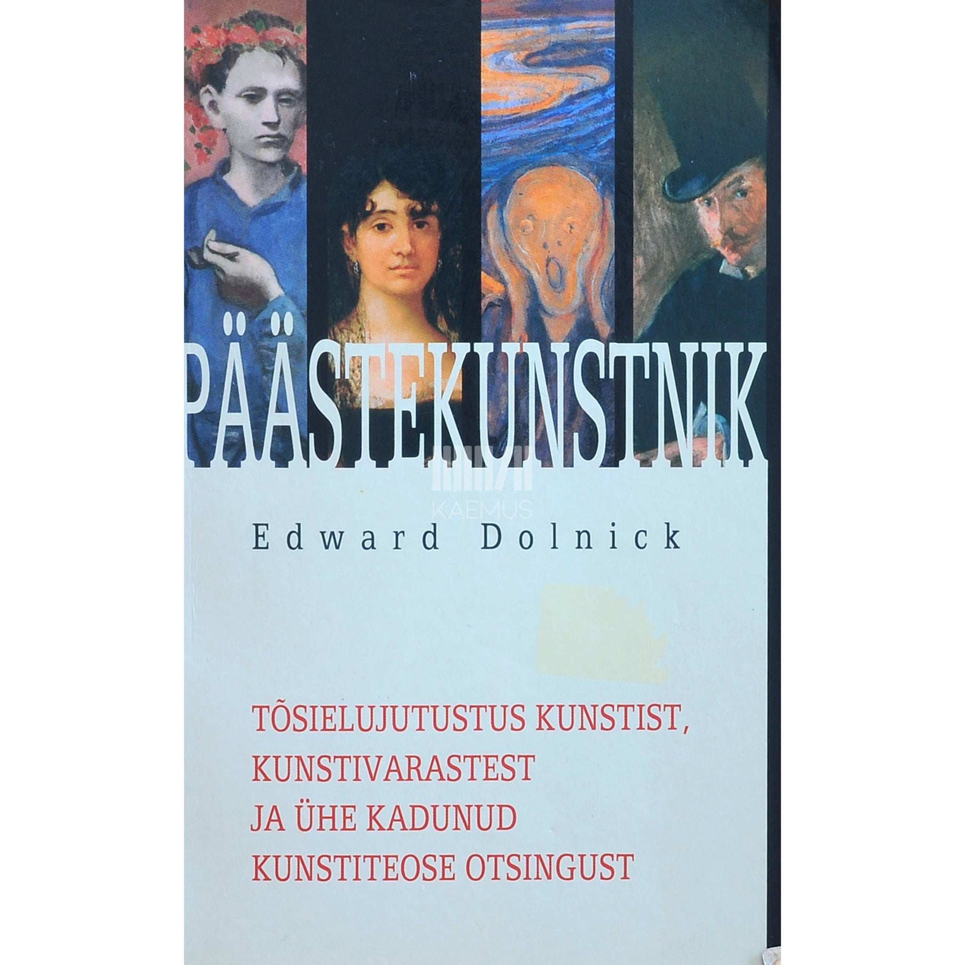 Edward Dolnick - Päästekunstnik. Tõsielujutustus kunstist, kunstivarastest …