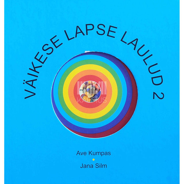 Ave Kumpas, Jana Silm - Väikese lapse laulud 2. osa. Mänguga muusikamaale