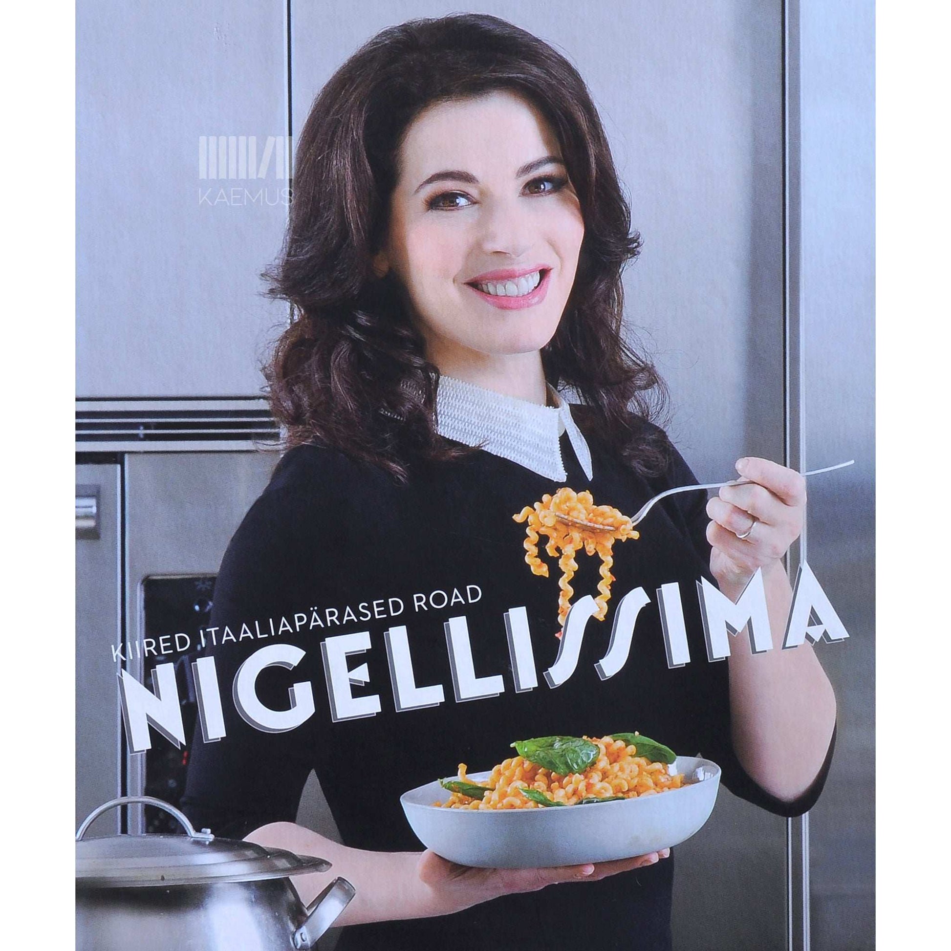 Nigella Lawson - Nigellissima. Kiired itaaliapärased road